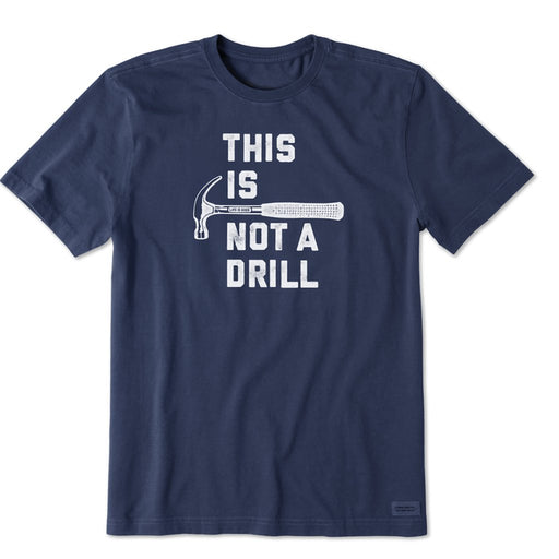 Life Is Good : Men's This is Not a Drill Short Sleeve Tee - Life Is Good : Men's This is Not a Drill Short Sleeve Tee