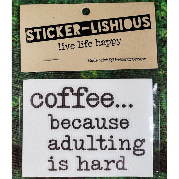 Stickerlishious : Coffee Because Adulting Is Hard - Stickerlishious : Coffee Because Adulting Is Hard