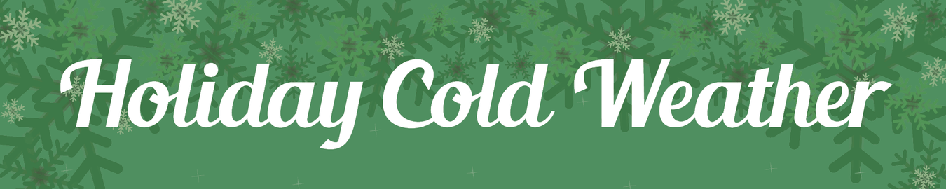 Holiday Cold Weather