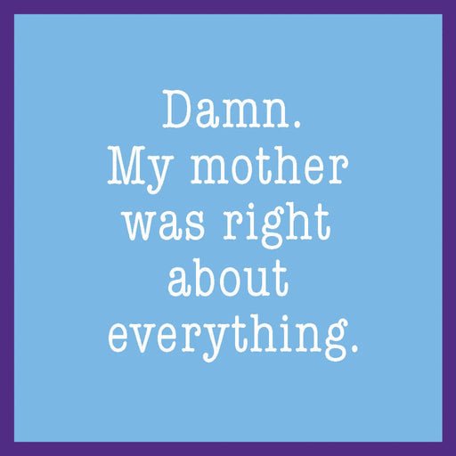 Funny “Drinks On Me: Mom Was Right” drink coaster with humorous quote design