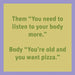 Funny “Drinks On Me: Listen to Body” drink coaster with humorous quote design