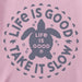 Pink t-shirt with 'Life is Good' turtle graphic and text