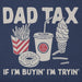 Life Is Good : Men's Dad Tax Short Sleeve T-Shirt