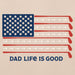 Life Is Good : Men's Dad Life T-Shirt