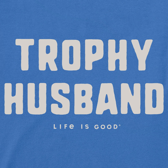 Life Is Good : Men's Trophy Husband T-Shirt