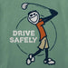 Life Is Good men’s Crusher Tee featuring Jake and a “Drive Safely” golf graphic.
