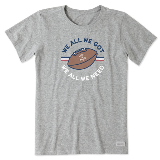 Life Is Good : Women's We All We Need Short Sleeve T-Shirt