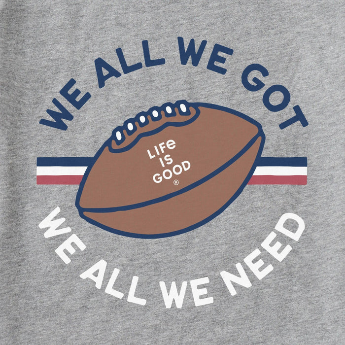 Life Is Good : Men's We All We Need Short Sleeve T-Shirt