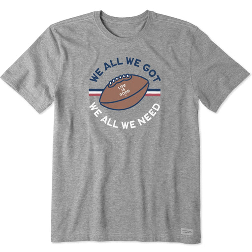 Life Is Good : Men's We All We Need Short Sleeve T-Shirt