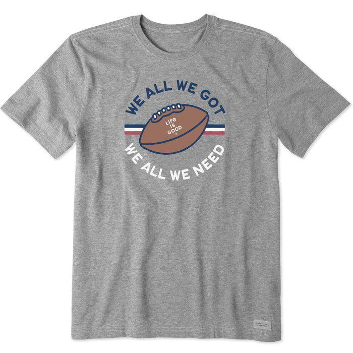 Life Is Good : Men's We All We Need Short Sleeve T-Shirt