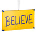 Hallmark Ted Lasso Believe Sign ornament featuring the iconic handmade "Believe" sign from the hit television series, collectible Christmas tree decoration for Ted Lasso fans.