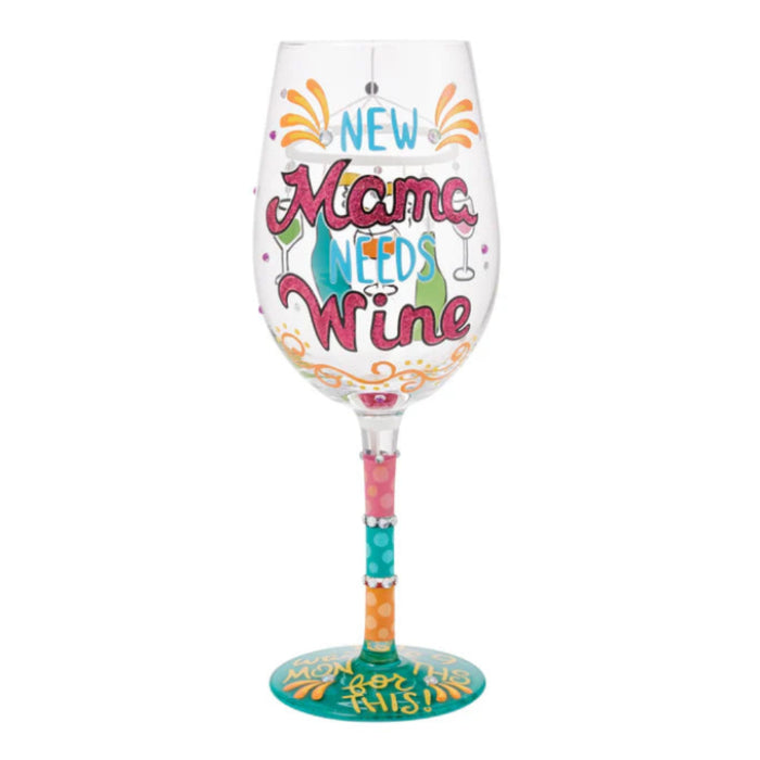 New Mama Needs Wine Glass