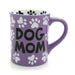 "Our Name is Mud : Dog Mom 16oz Mug - Annies Hallmark and Gretchens Hallmark, Sister Stores"