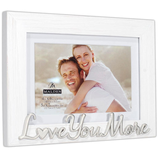 "Malden : 4X6/5X7 Love You More Frame -"