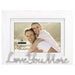 "Malden : 4X6/5X7 Love You More Frame -"