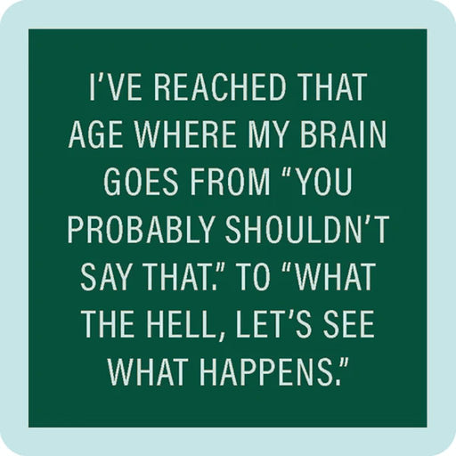 "Drinks on Me : Shouldn't Say That Coaster -"