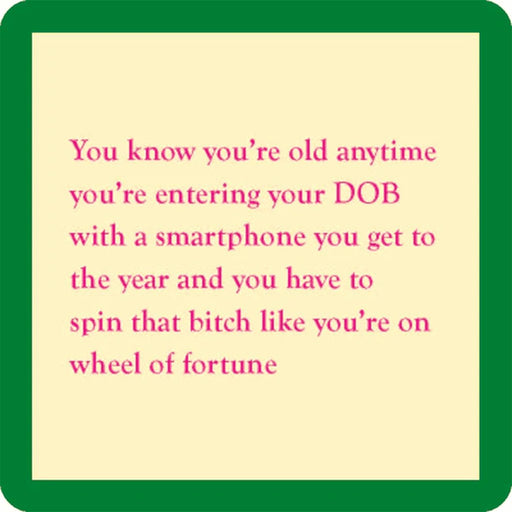 "Drinks on Me : Date of Birth Coaster -"