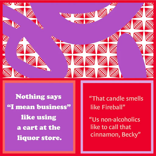 "Front side napkin design: Funny cocktail napkin with text ‘Nothing says I mean business like using a cart at the liquor store’ in purple and white design. Back side napkin design: Humorous cocktail napkin with quote ‘That candle smells like Fireball. Us non-alcoholics like to call that cinnamon, Becky’ in red and white design."
