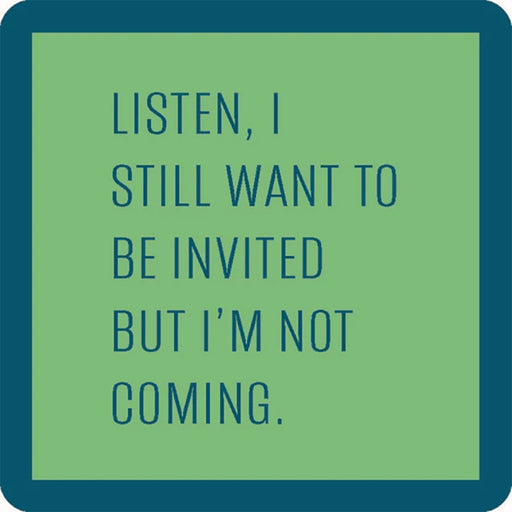 "Drinks on Me : Not Coming Coaster -"