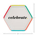 "Hallmark : \"Celebrate\" Hexagonal Dessert Plates, Set of 8 - Hallmark : \"Celebrate\" Hexagonal Dessert Plates, Set of 8"