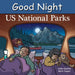 Penguin Random House Good Night US National Parks board book for children featuring national parks and outdoor adventures.