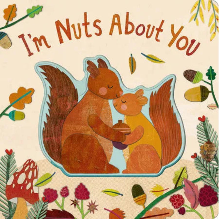 Penguin Random House I'm Nuts About You children’s book with a sweet love and friendship theme.