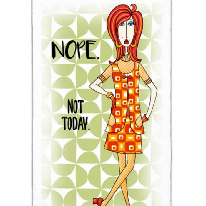 NOPE NOT TODAY TOWEL