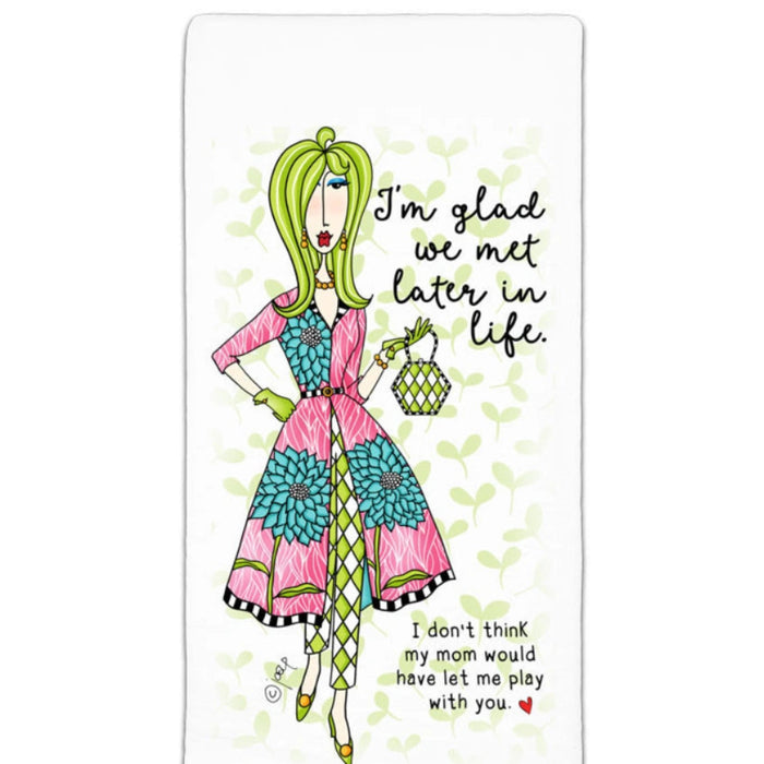 CJ Bella Co. I'm Glad We Met Later Flour Sack Towel with sentimental friendship message and kitchen décor design