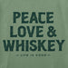 Close-up of Life Is Good Wordsmith Whiskey Tee graphic with text reading Peace Love & Whiskey.