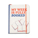 Half Moon Bay My Week Is Fully Booked A6 softcover notebook with book themed design for writing notes, plans, and journal entries.
