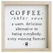 Whimsical coffee humor This charming and witty piece is perfect for coffee lovers who enjoy a daily dose of humor with their morning brew.