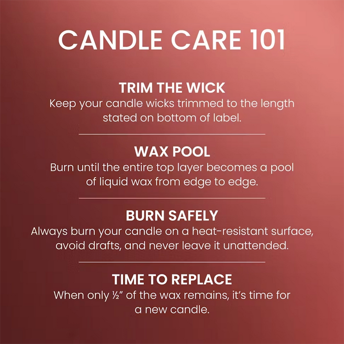 Graphic labeled “Candle Care 101” with text instructions: trim the wick, create a wax pool, burn safely, and time to replace when half the wax remains.