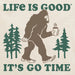 Close-up of Life Is Good It’s Go Time graphic showing Bigfoot walking with coffee among forest trees.