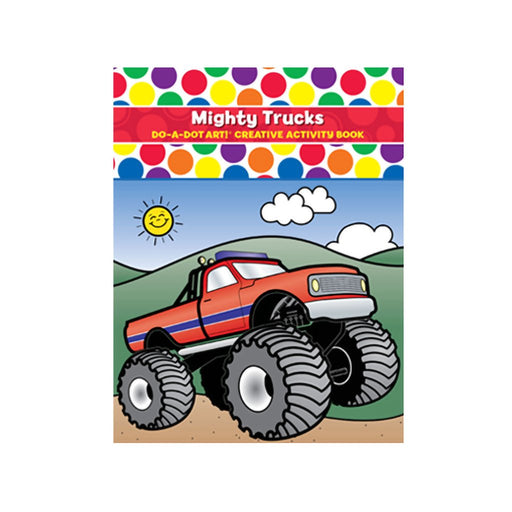 Do A Dot Art : Mighty Trucks Creative Activity Book - Do A Dot Art : Mighty Trucks Creative Activity Book