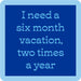 Drinks on Me : Six Month Vacation Coaster - Drinks on Me : Six Month Vacation Coaster