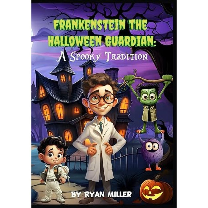 Frankenstein The Halloween Guardian - A Spooky Tradition Paperback with Plush - Frankenstein The Halloween Guardian - A Spooky Tradition Paperback with Plush