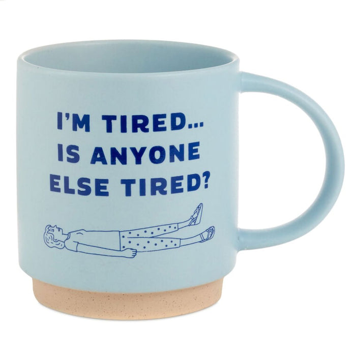 Hallmark : I'm Tired Funny Mug, 16 oz. - Hallmark : I'm Tired Funny Mug, 16 oz.