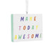 Hallmark : Make Today Awesome Letter Board Hallmark Ornament - Hallmark : Make Today Awesome Letter Board Hallmark Ornament