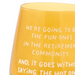 Hallmark : The Hot Ones Funny Stemless Wine Glass, 15.5 oz. - Hallmark : The Hot Ones Funny Stemless Wine Glass, 15.5 oz.