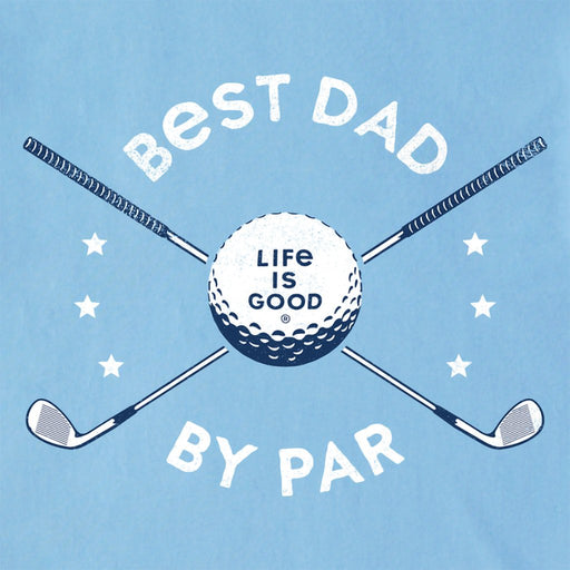 Life Is Good : Men's Best Dad By Par Golf Clubs Crusher Tee in Cool Blue - Life Is Good : Men's Best Dad By Par Golf Clubs Crusher Tee in Cool Blue