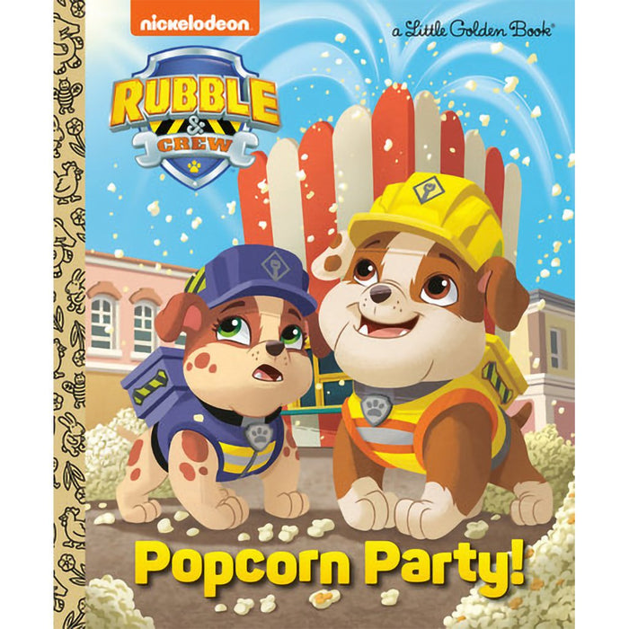 Little Golden Book : Popcorn Party! (PAW Patrol: Rubble & Crew) - Little Golden Book : Popcorn Party! (PAW Patrol: Rubble & Crew)