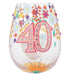 Lolita : Happy 40th Stemless Wine Glass - Lolita : Happy 40th Stemless Wine Glass