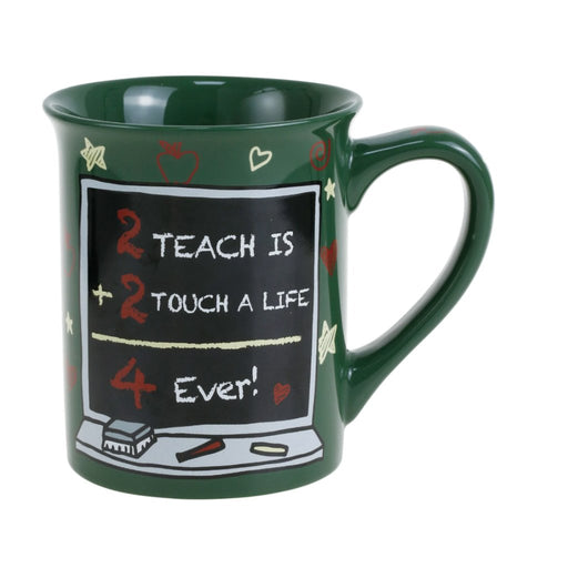 Our Name Is Mud : 2 Teach 4 Ever Teacher Mug - Our Name Is Mud : 2 Teach 4 Ever Teacher Mug