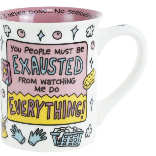 Our Name Is Mud : Exhausted Mom Mug - Our Name Is Mud : Exhausted Mom Mug