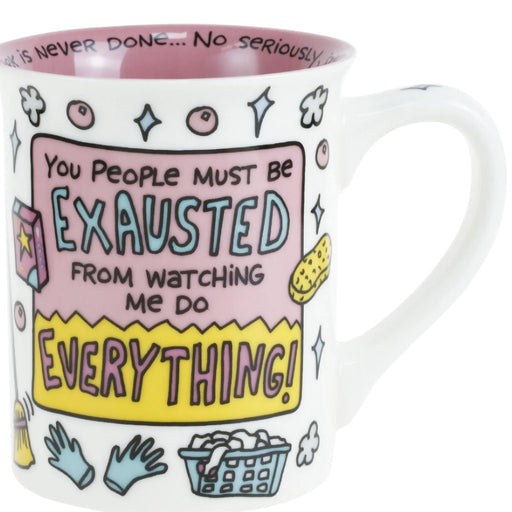 Our Name Is Mud : Exhausted Mom Mug - Our Name Is Mud : Exhausted Mom Mug