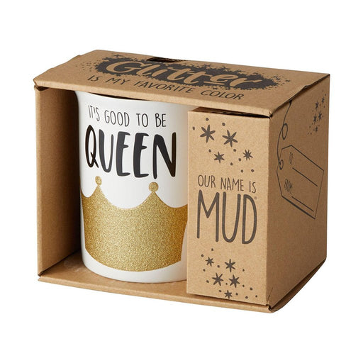 Our Name Is Mud : Good To Be Queen Glitter - Our Name Is Mud : Good To Be Queen Glitter