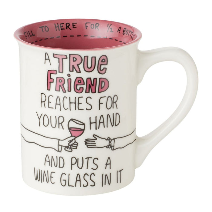 Our Name Is Mud : True Friend Wine Mug - Our Name Is Mud : True Friend Wine Mug