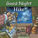 Penguin Random House : Good Night Hike - Penguin Random House : Good Night Hike