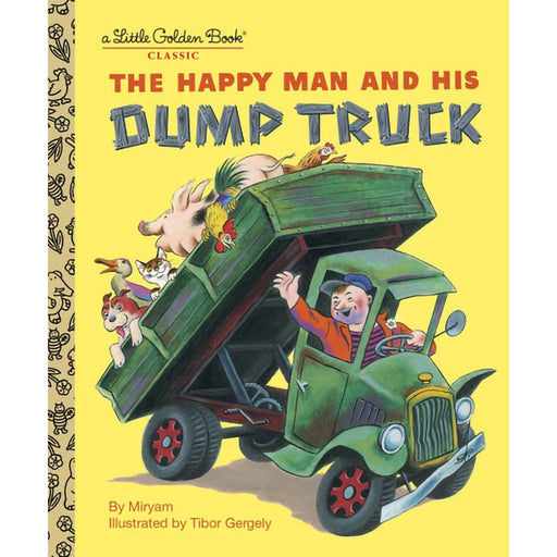 Penguin Random House : The Happy Man and His Dump Truck - Penguin Random House : The Happy Man and His Dump Truck