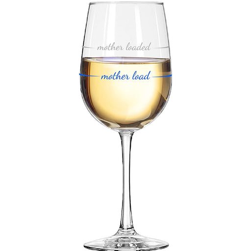 Pourtions : Stemmed Wine Glass - "Mother Loaded" - Pourtions : Stemmed Wine Glass - "Mother Loaded"